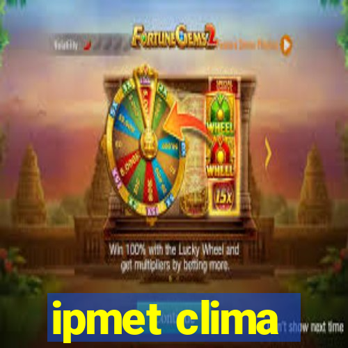 ipmet clima